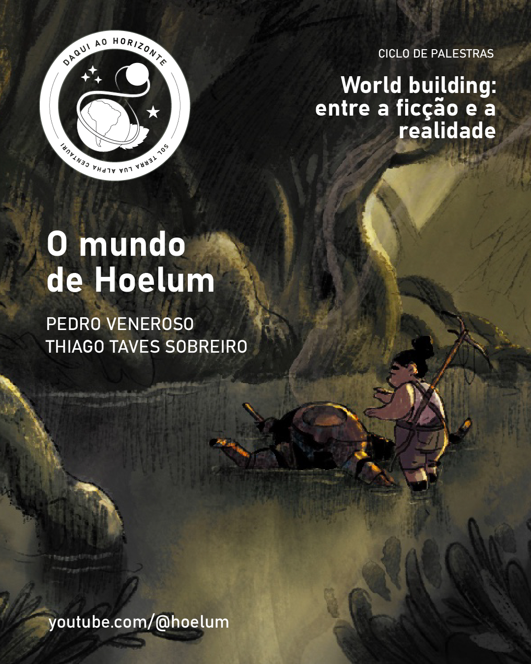 O mundo de Hoelum | Palestra II de Pedro Veneroso e Thiago Taves Sobreiro